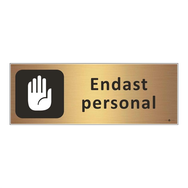 Skylt "Endast personal" 225x80mm guldeloxerad aluminium